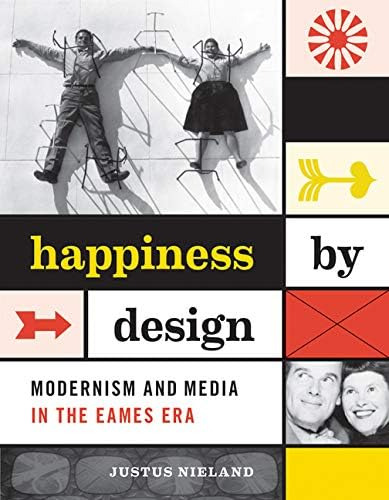 Libro: By Design: Modernism And Media In The Eames Era