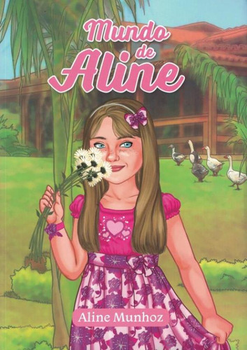 Mundo De Aline - 2ª Ed: Mundo De Aline - 2ª Ed, De Munhoz, Aline. Editora Unipro, Capa Mole, Edição 2 Em Português, 2021