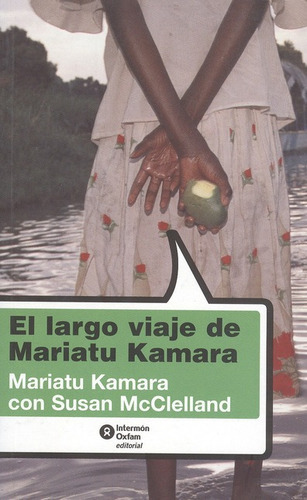 Largo Viaje De Mariatu Kamara, El, De Kamara, Mariatu. Editorial Intermón Oxfam, Tapa Blanda, Edición 1 En Español, 2009