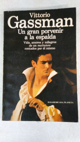 Un Gran Porvenir A La Espalda - Vittorio Gassman 