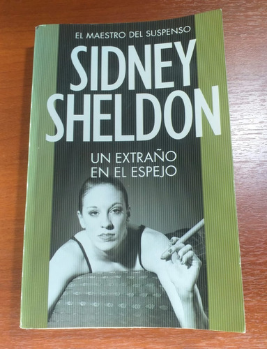 Un Extraño En El Espejo Sidney Sheldon Emecé La Nación 2009