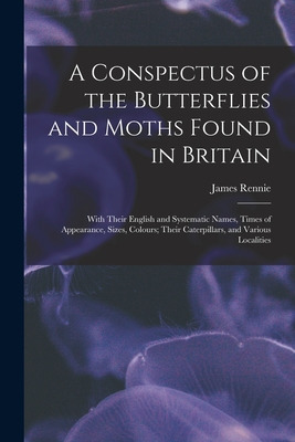 Libro A Conspectus Of The Butterflies And Moths Found In ...