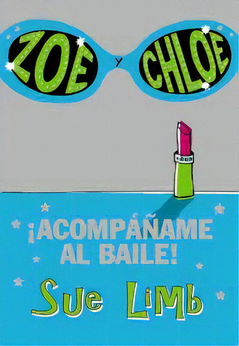 Zoe Y Chloe - Acompañame Al Baile, De Sue Limb. Editorial Anaya, Tapa Blanda, Edición 1 En Español