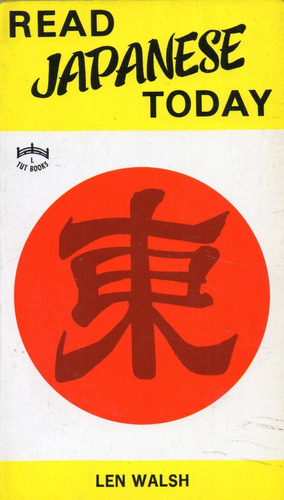 Read Japanese Today                                Len Walsh