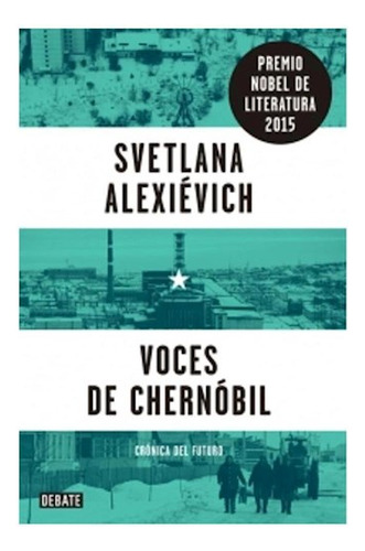 Voces De Chernobil - Alexievich Svet - Sudamerica - #l