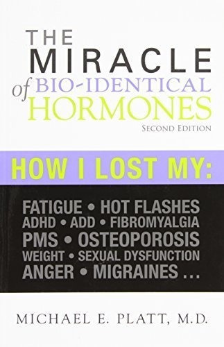 The Miracle Of Bio-identical Hormones Author Dr...., de Michael E. Pl. Editorial Clancy Lane Publishing en español