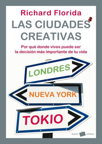 Las Ciudades Creativas, Richard Florida, Paidós