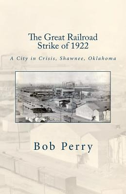 Libro The Great Railroad Strike Of 1922: A Town In Crisis...