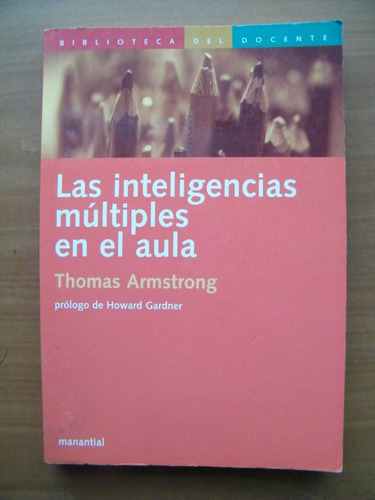 Las Inteligencias Múltiples En El Aula, Thomas Armstrong