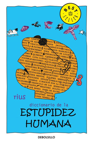 Diccionario de la estupidez humana ( Colección Rius ), de Rius. Serie Colección Rius Editorial Debolsillo, tapa blanda en español, 2011