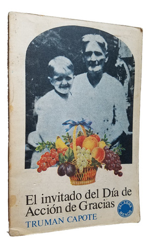 El Invitado Del Dia De Accion De Gracias Truman Capote Lumen