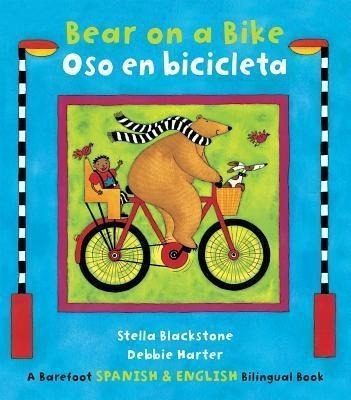 Oso En Bicicleta: English/spanish - Stella Blackstone