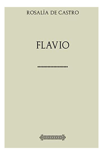 Libro: Flavio (rosalía De Castro) (edición En Español)