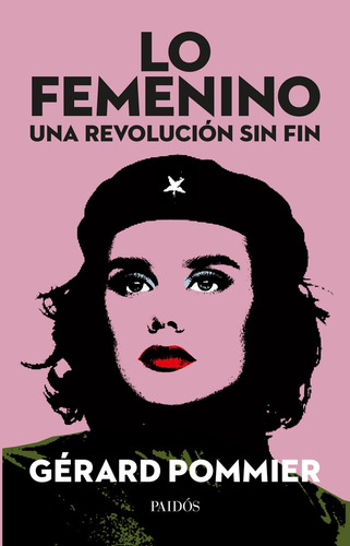 Lo Femenino. Una Revolución Sin Fin - Gerard Pommier