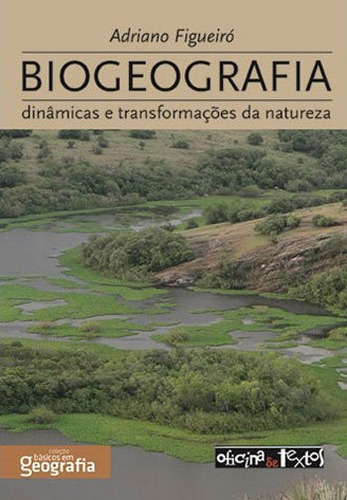 Biogeografia - Dinamicas E Transformaçoes Da Natureza