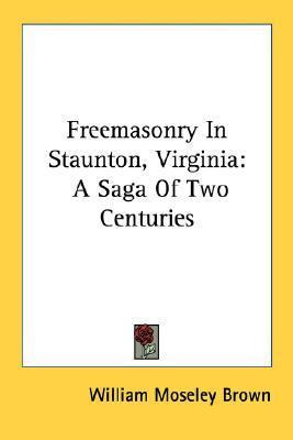 Libro Freemasonry In Staunton, Virginia : A Saga Of Two C...