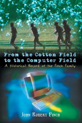 Libro From The Cotton Field To The Computer Field: A Hist...