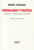Comprar Sexualidad Y Politica - Michel Foucault