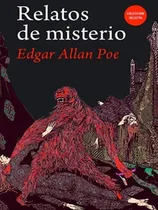 Comprar Relatos De Misterio, De Edgar Allan\u002F Molina Edu Poe. Editorial Biblok En Español