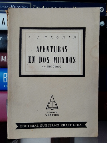 Aventuras En Dos Mundos/ A. J. Cronin  