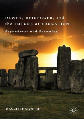 Libro Dewey, Heidegger, And The Future Of Education : Bey...