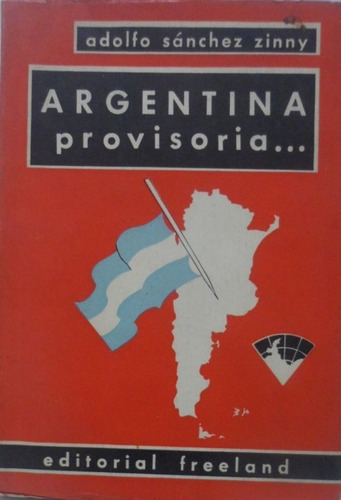 Argentina Provisoria Adolfo Sanchez Zinny