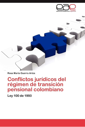 Libro: Conflictos Jurídicos Del Régimen Transición Pensio