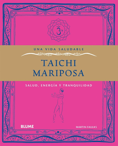 Taichi Mariposa - Una Vida Saludable - Capacidad Para Sanar