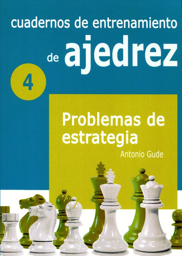 4-cuadernos De Entrenamiento De Ajedrez - Problemas De Estr