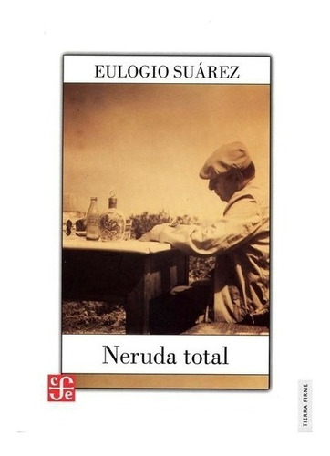 História | Neruda Total- Suarez Eulogio