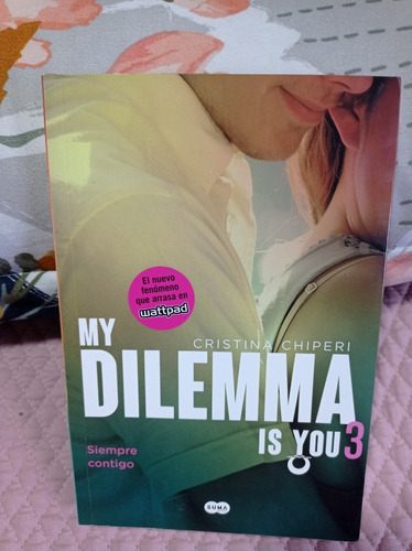 My Dilemma Is You 3 - Siempre Contigo  Cristina Chiperi