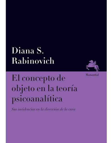 El Concepto De Objeto En La Teoria Psicoanalitica - Diana S.