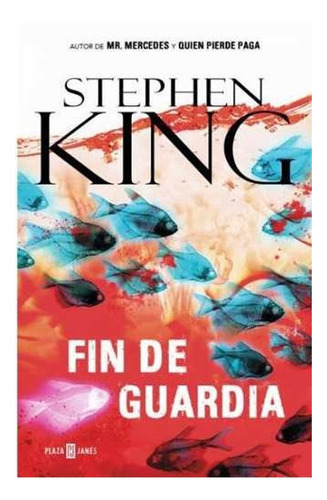 Libro Fin De Guardia.: Libro Fin De Guardia., De Stephen King. Serie No Aplica, Vol. No Aplica. Editorial Plaza & Janes, Tapa Blanda, Edición No Aplica En Castellano, 1900