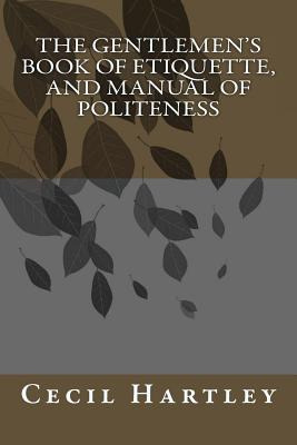 Libro The Gentlemen's Book Of Etiquette, And Manual Of Po...