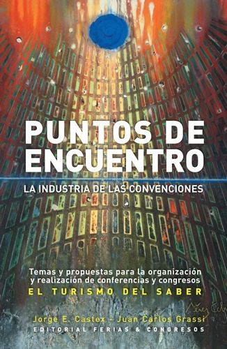 Libro Puntos De Encuentro - Convenciones Congresos Reuniones