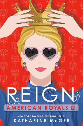 Reign - American Royals Iv - Katharine  Mcgee