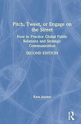 Pitch, Tweet, Or Engage On The Street (libro En Inglés)