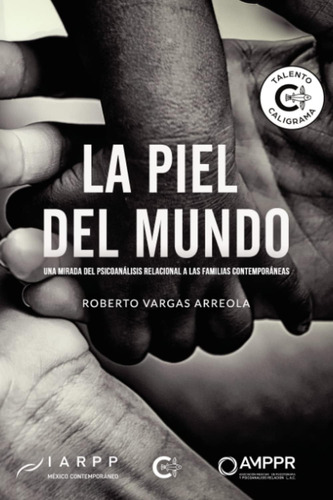 Libro: La Piel Del Mundo: Una Mirada Del Psicoanálisis A Las