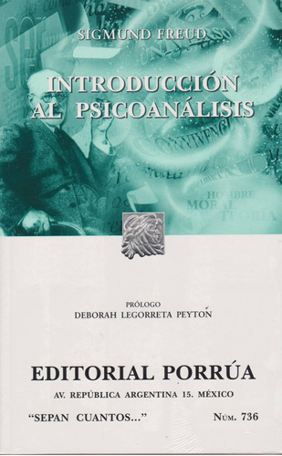 Introduccion Al Psicoanalisis (portada Puede Variar): Introduccion Al Psicoanalisis (portada Puede Variar), De Sigmund, Freud. Editorial Porrúa, Tapa Blanda, Edición 2014 En Español, 2014