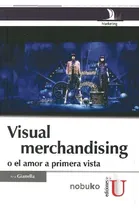 Comprar Libro Visual Merchandising O El Amor A Primera Vista De Ana