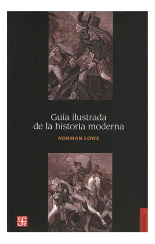 Guia Ilustrada De La Historia Moderna - Lowe