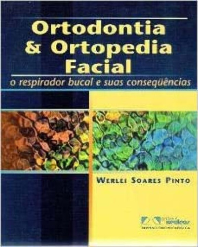 Ortodontia E Ortopedia Facial - 01ed/02, De Pinto, Werlei Soares. Medicina Editorial Artes Médicas, Tapa Dura, Edición Ortopedia En Português, 20