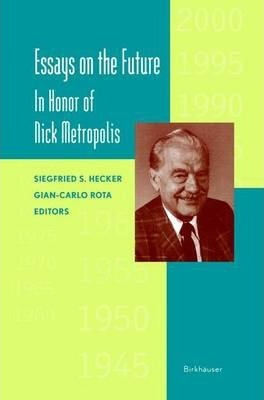 Libro Essays On The Future : In Honor Of Nick Metropolis ...