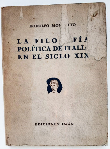 La Filosofia Politica De Italia En El Siglo Xix. R. Mondolfo