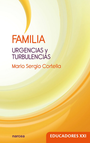 Família, De Mario Sergio Cortella. Editorial Narcea, Tapa Blanda, Edición 1 En Español, 2018