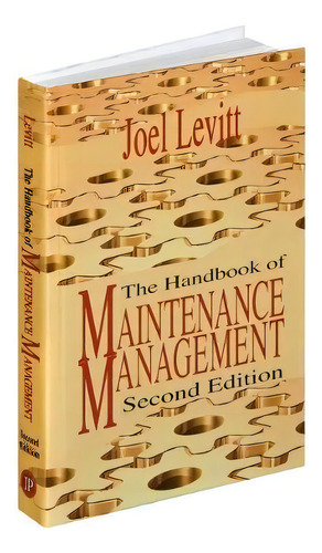 Handbook Of Maintenance Management, De Joel Levitt. Editorial Industrial Press Inc.,u.s., Tapa Dura En Inglés