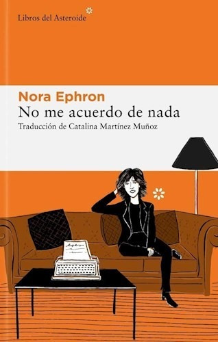 Libro No Me Acuerdo De Nada De Nora Ephron