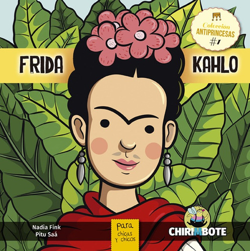 Frida Kahlo - Antiprincesas #1 - Ed. Chirimbote