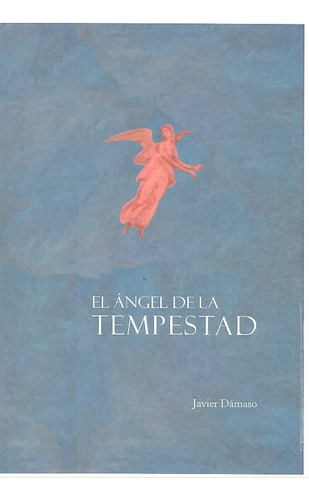 Angel De La Tempestad - Damaso, Javier