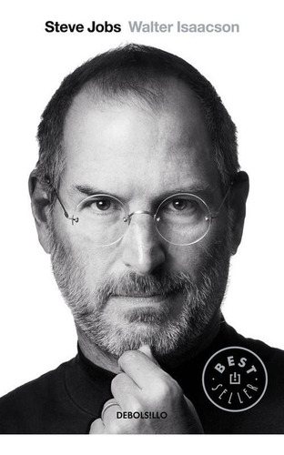 Libro: Steve Jobs. Isaacson, Walter. Debolsillo